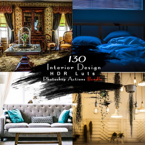 130 Interior Design HDR Luts Photoshop Actions Bundle